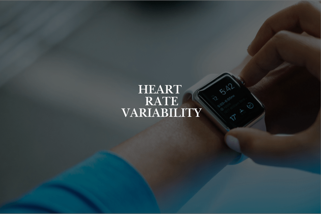 What is HRV and Why it may be important for your&nbsp;health?