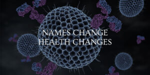 Why Some Disease Names Are Changing – And Why It Matters 